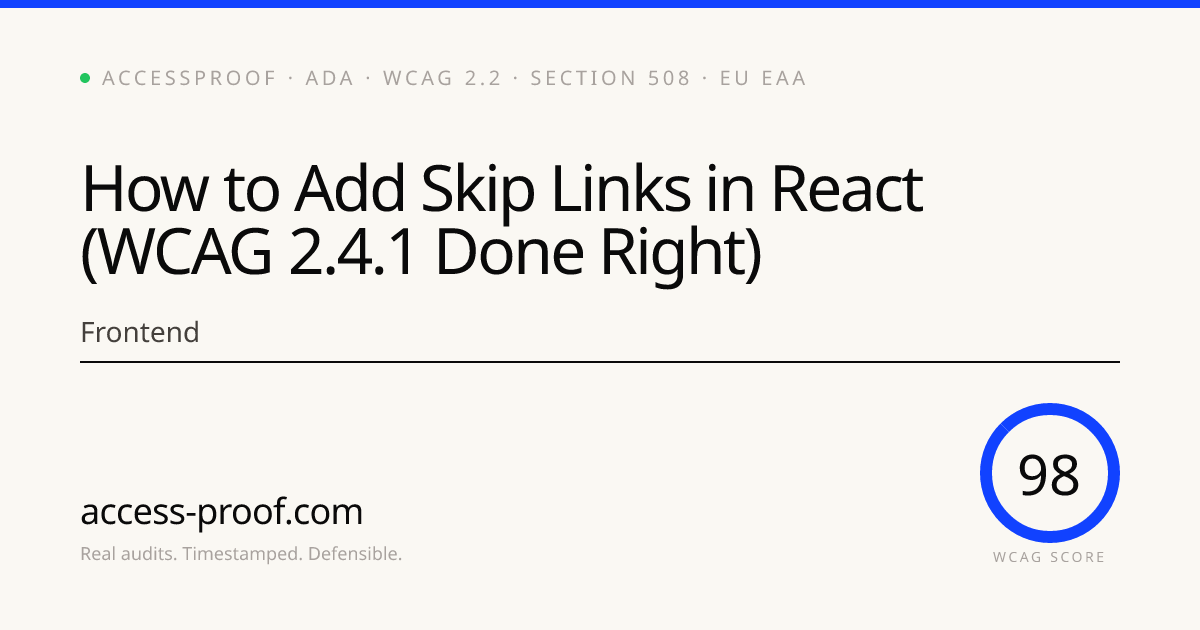How to Add Skip Links in React (WCAG 2.4.1 Done Right) — AccessProof ...